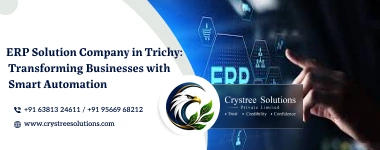 ERP Solution Company in Trichy: Transforming Businesses with Smart Automation